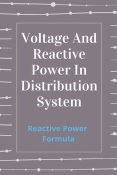 Paperback Voltage And Reactive Power In Distribution System: Reactive Power Formula: Voltage Regulation Formula Book