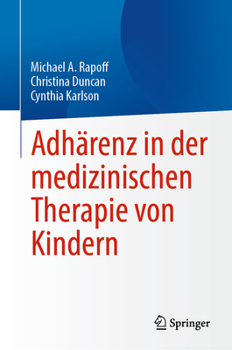 Hardcover Adhärenz in Der Medizinischen Therapie Von Kindern [German] Book
