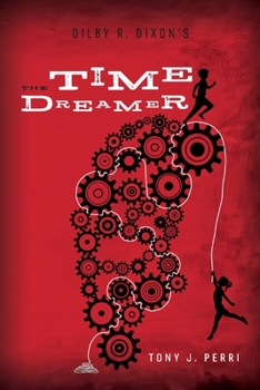 Paperback Dilby R. Dixon's the Time Dreamer: Volume 2 Book