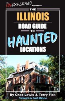 Paperback The Illinois Road Guide to Haunted Locations Book