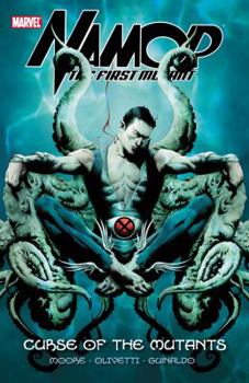 Namor: The First Mutant Vol. 1: Curse of the Mutants - Book  of the Namor: The First Mutant Single Issues