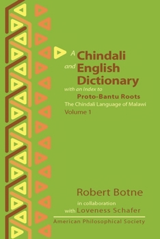 Hardcover Chindali and English Dictionary with an Index to Proto-Bantu Roots: The Chindali Language of Malawi, Volume 1 Book