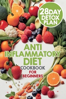 Paperback The Anti-Inflammatory Diet: Your Guide to Reducing Inflammation and Improving Your Health Book