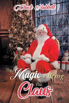 Paperback The Magic of Being the Claus Book