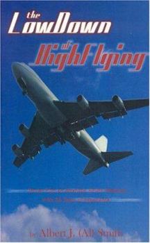 Paperback The Low Down on High Flying : Stories from American Airlines Senior Mechanic Book