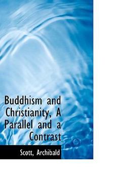 Hardcover Buddhism and Christianity, a Parallel and a Contrast Book