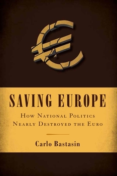 Hardcover Saving Europe: Anatomy of a Dream Book