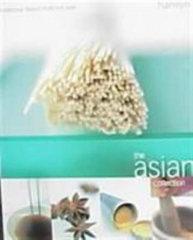 The Asian Collection: Traditional Flavors From The East