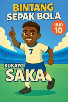 Bintang Sepak Bola: Bukayo Saka (Indonesian Edition)