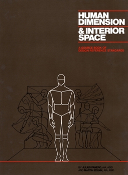 Hardcover Human Dimension and Interior Space: A Source Book of Design Reference Standards Book