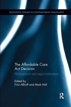 Paperback The Affordable Care Act Decision: Philosophical and Legal Implications Book