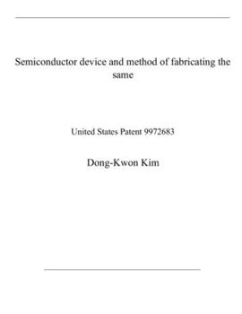 Paperback Semiconductor device and method of fabricating the same: United States Patent 9972683 Book