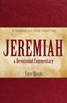 Paperback Jeremiah, a Devotional Commentary: An Inspirational Guide through Troubled Times Book