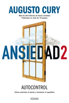 Paperback Ansiedad 2: Cómo Controlar El Estrés Y Mantener El Equilibrio [Spanish] Book