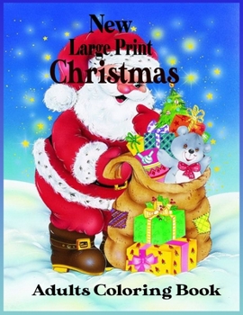 Paperback New Large Print Christmas Adult Coloring Book: A Christmas and Winter Coloring Pages For Adults Book