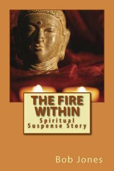 Paperback The Fire Within: Spiritual Suspense Story Book