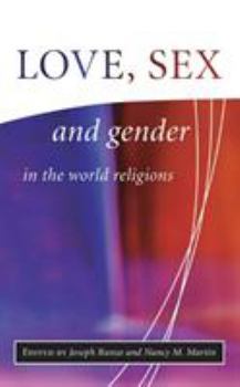 Paperback Love, Sex, and Gender in the World Religions Book