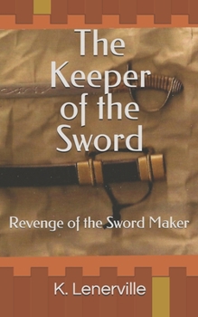 Paperback The Keeper of the Sword: Revenge of the Sword Maker Book
