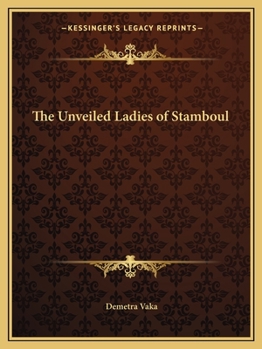 Paperback The Unveiled Ladies of Stamboul Book