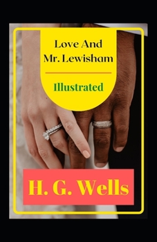 Love and Mr. Lewisham Illustrated
