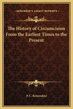 Hardcover The History of Circumcision From the Earliest Times to the Present Book