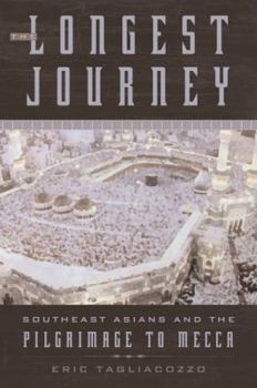 Paperback The Longest Journey: Southeast Asians and the Pilgrimage to Mecca Book