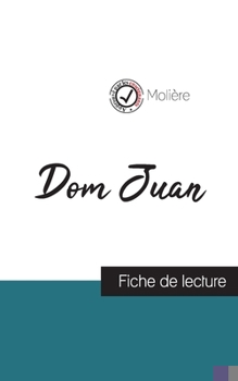 Paperback Dom Juan de Molière (fiche de lecture et analyse complète de l'oeuvre) [French] Book