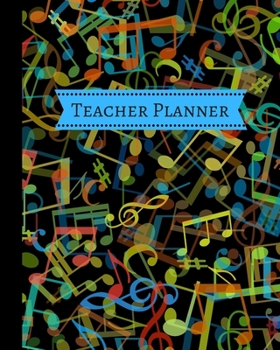 Paperback Teacher Planner: Colorful Notes for Music Teacher an Academic Year Undated Weekly and Monthly Lesson Plan Record Book