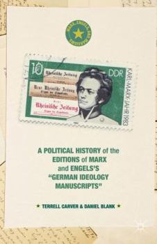 Hardcover A Political History of the Editions of Marx and Engels's "German Ideology Manuscripts" Book