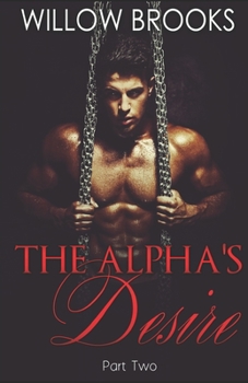 Paperback The Alpha's Desire 2: (BBW Paranormal Shape Shifter Romance) Book