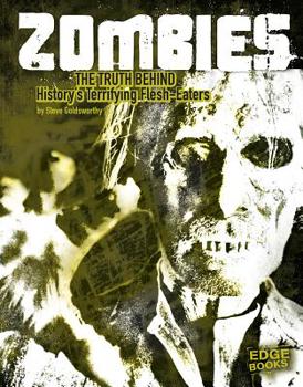Hardcover Zombies: The Truth Behind History's Terrifying Flesh-Eaters Book