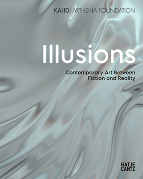 Hardcover Illusions: Contemporary Art Between Fiction and Reality Book