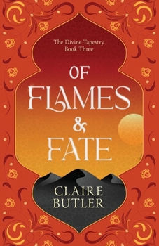 Of Flames & Fate (The Divine Tapestry)