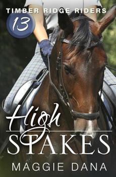 High Stakes - Book #13 of the Timber Ridge Riders