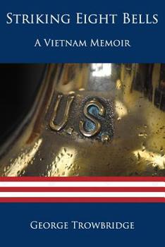 Paperback Striking Eight Bells: A Vietnam Memoir Book