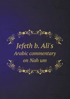 Paperback Jefeth B. Ali's Arabic Commentary on Nah Um Book