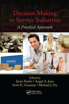 Paperback Decision Making in Service Industries: A Practical Approach Book