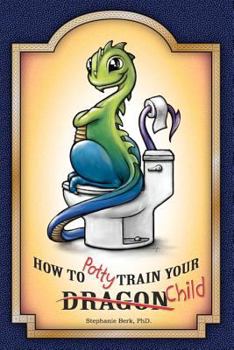 Paperback How to Potty-Train Your Dragon/ Child Book