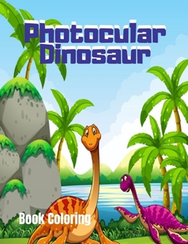 Paperback Photocular Dinosaur Book Coloring: Dinosaurs Activity Book, Dinosaurs Books For Kids 3-8, Coloring, Drawing And More, Coloring Book For Grown-Ups Dino Book