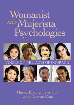Hardcover Womanist and Mujerista Psychologies: Voices of Fire, Acts of Courage Book