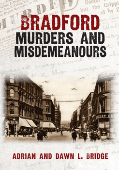 Paperback Bradford Murders and Misdemeanours Book