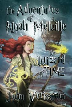 Paperback The Adventures of Noah Melville: The Wizard of Time Book