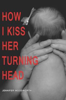 Paperback How I Kiss Her Turning Head Book