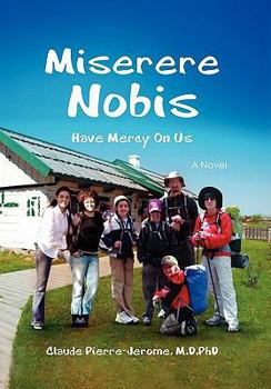 Paperback Miserere Nobis: Have Mercy on Us Book