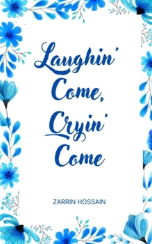 Paperback Laughin' Come, Cryin' Come Book