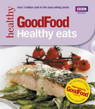 Paperback Good Food: Healthy Eats: Triple-Tested Recipes Book