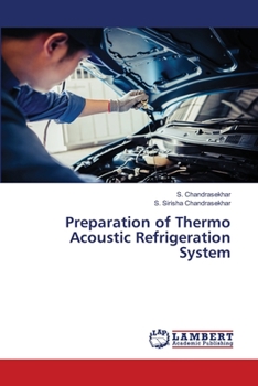 Paperback Preparation of Thermo Acoustic Refrigeration System Book