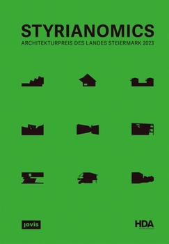 Paperback Styrianomics: Architekturpreis Des Landes Steiermark 2023 [German] Book