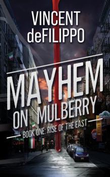 Paperback Mayhem on Mulberry: Book One: Rise of the East Book