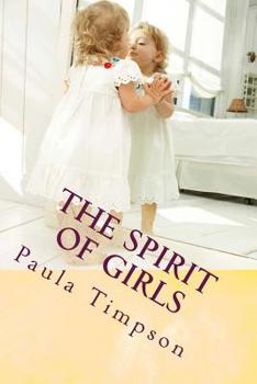 Paperback The Spirit of Girls: Poems of Joy Book